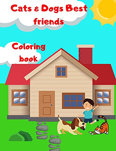 Cats and Dogs Best Friends: Coloring Book for Kids