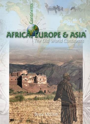 Europe, Asia and Africa: Old World Continents