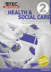BTEC Apprenticeship Workbook Health and Social Care Level 2 (Wales)