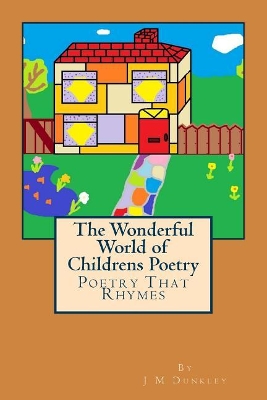 The Wonderful World of Children's Poetry: Poetry That Rhymes