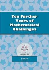 Ten Further Years of Mathematical Challenges