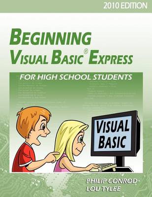 Beginning Visual Basic Express for High School Students - 2010 Edition