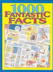 1000 Fantastic Facts
