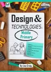 Design & Technologies: Middle Primary