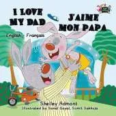 I Love My Dad J'Aime Mon Papa