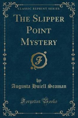 The Slipper Point Mystery (Classic Reprint)
