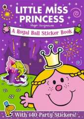 Mr Men and Little Miss: Little Miss Princess: A Royal Ball: Sticker Book