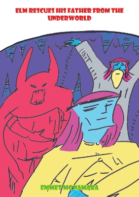 Elm rescues his father from the underworld