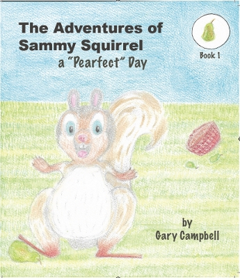 The Adventures of Sammy Squirrel: A "Pearfect" Day