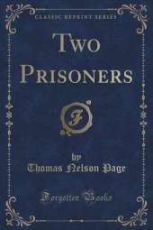 Two Prisoners (Classic Reprint)