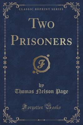 Two Prisoners (Classic Reprint)
