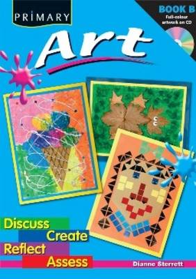 Primary Art: Discuss, Create, Reflect, Assess