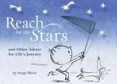 Reach for the Stars: and Other Advice for Life’s Journey