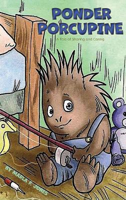 Ponder Porcupine: A Tale of Sharing and Caring