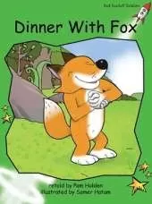 Red Rocket Readers: Early Level 4 Fiction Set C: Dinner with Fox (Reading Level 12/F&P Level F)
