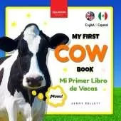 My First Cow Book Mi Primer Libro de Vacas: Fun Facts & Activities about Cows in English & Spanish
