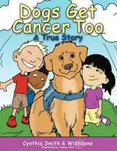 Dogs Get Cancer Too: A True Story