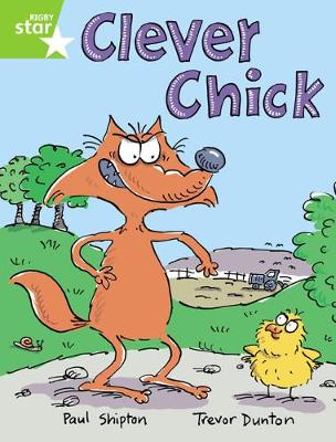 Rigby Star Guided 1/P2 Green Level: The Clever Chick (6 Pack) Framework Edition