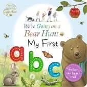 We're Going on a Bear Hunt: My First ABC: An interactive adventure for babies and toddlers - Follow the finger trail and learn first concepts