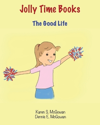 Jolly Time Books: The Good Life