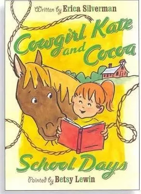 Cowgirl Kate and Cocoa: School Days (Level 2 Reader)