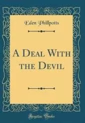 A Deal With the Devil (Classic Reprint)