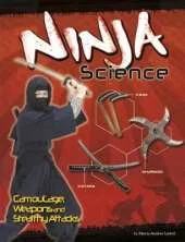 Ninja Science: Camouflage, Weapons and Stealthy Attacks