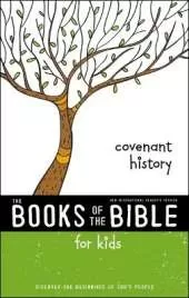NIrV, The Books of the Bible for Kids: Covenant History, Paperback: Discover the Beginnings of God’s People