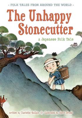 The Unhappy Stonecutter: A Japanese Folk Tale