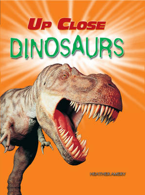 Up Close: Dinosaurs