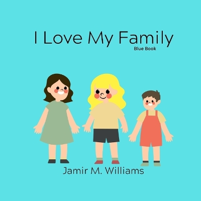 I Love My Family: Light Blue Book