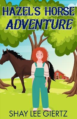 Hazel's Horse Adventure