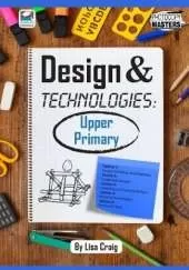 Design & Technologies: Upper Primary