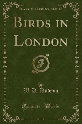Birds in London (Classic Reprint)