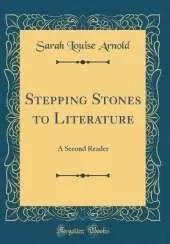 Stepping Stones to Literature: A Second Reader (Classic Reprint)