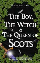 The Boy, the Witch & The Queen of Scots