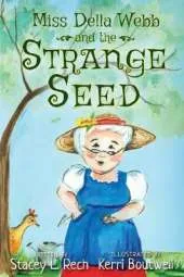 Miss Della Webb and the Strange Seed