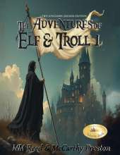 The Adventures of Elf and Troll 1: Two Kingdoms (Second Edition)