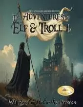 The Adventures of Elf and Troll 1: Two Kingdoms (Second Edition)