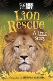 Born Free: Lion Rescue: A True Story