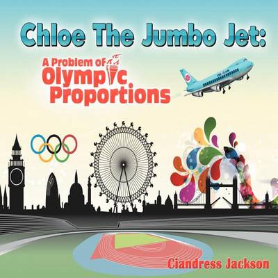 Chloe the Jumbo Jet: A Problem of Olympic Proportions