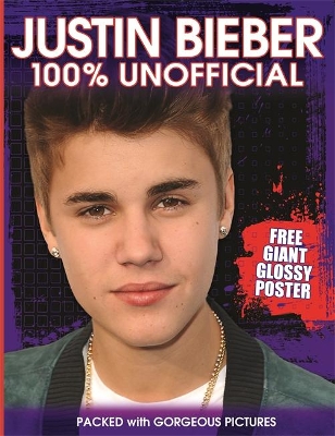 Justin Bieber: 100% Unofficial