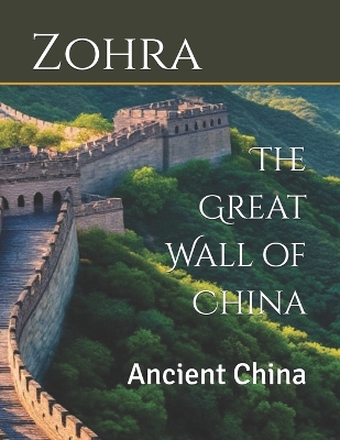 The Great Wall of China: Ancient China