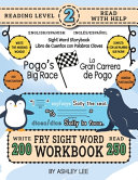 250 Sight Word Storybook, Pogo's Big Race (Level 2) Bilingual English/Spanish Inglés/Español: Write Over 200 Fry Sight Words in English and Spanish while you Read a Fun Story! 8.5"x11" (Index And Answer Key Included)