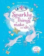 Sparkly Things to Make and Do