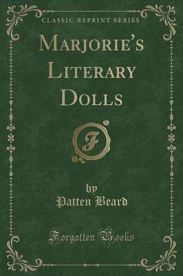 Marjorie's Literary Dolls (Classic Reprint)