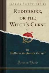 Ruddigore, or the Witch's Curse, Vol. 6 (Classic Reprint)