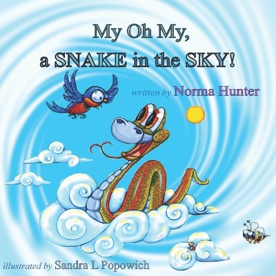 My Oh My, A SNAKE in the SKY!