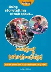 Using storytelling to talk about...Making Relationships