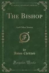 The Bishop: And Other Stories (Classic Reprint)